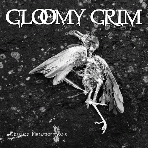 Gloomy Grim : Obscure Metamorphosis